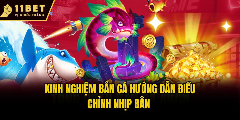Kinh nghiệm bắn cá hướng dẫn điều chỉnh nhịp bắn&nbsp;